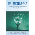 Me, Myself, and I the Human Case of Mistaken Identity Series: Book 1