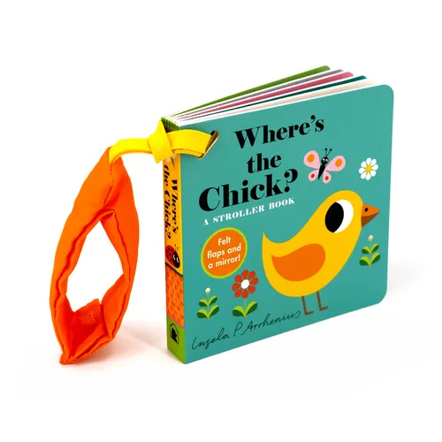 Where's the Chick?: A Stroller Book: (An Interactive, Sensory Lift-The-Flap Book with Felt Flaps and a Mirror for Babies & Toddlers. Friendly Baby Far