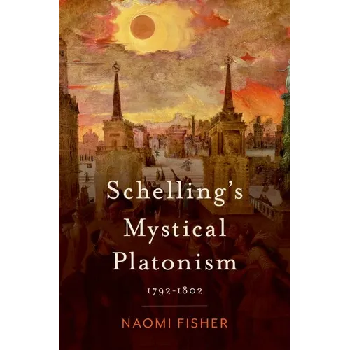 Schelling's Mystical Platonism: 1792-1802