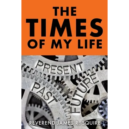 The Times Of My Life: A Memoir