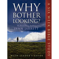 Why Bother Looking?: The Bible Study