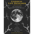 Goddess Life Designer: The Powerful Manifestation Ritual 2019 Edition: Design Your Life & Evolve Your Soul in Alignment with the Moon