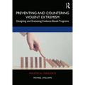 Preventing and Countering Violent Extremism: Designing and Evaluating Evidence-Based Programs