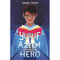 Yusuf Azeem Is Not a Hero