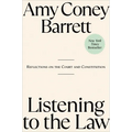 Listening to the Law: Reflections on the Court and Constitution