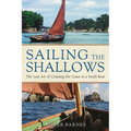 Sailing the Shallows: The Lost Art of Cruising the Coast in a Small Boat