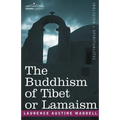 The Buddhism of Tibet or Lamaism