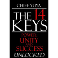 The 14 Keys: Power, Unity, and Success Unlocked