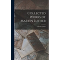 Collected Works of Martin Luther