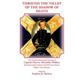 Through the Valley of the Shadow of Death: The Civil War Manuscript Collection of Captain Harvey Alexander Wallace, 5th South Carolina Infantry and 19