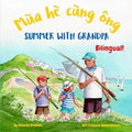 Summer with Grandpa [Vietnamese & English Bilingual Children's Picture Book]