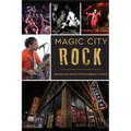 Magic City Rock: Spaces and Faces of Birmingham's Scene