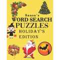 Sansa's Word Search Puzzles: Holiday's Edition Halloween Christmas 4th of July Valentine's Day and Holiday's Across The World