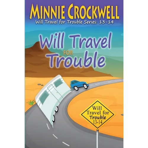 Will Travel for Trouble (13-14)