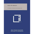 Gulf of Mexico: Its Origin, Waters and Marine Life