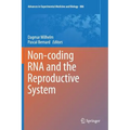 Non-Coding RNA and the Reproductive System