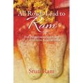 All Roads Lead to RAM: The Personal History of a Spiritual Adventurer