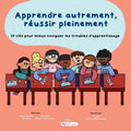 Apprendre autrement, réussir pleinement: 10 clés pour mieux naviguer les troubles d'apprentissage