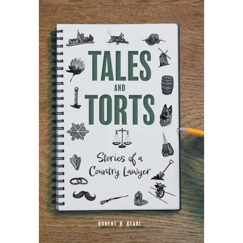 Tales and Torts: Stories of a Country Lawyer