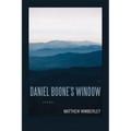 Daniel Boone's Window: Poems