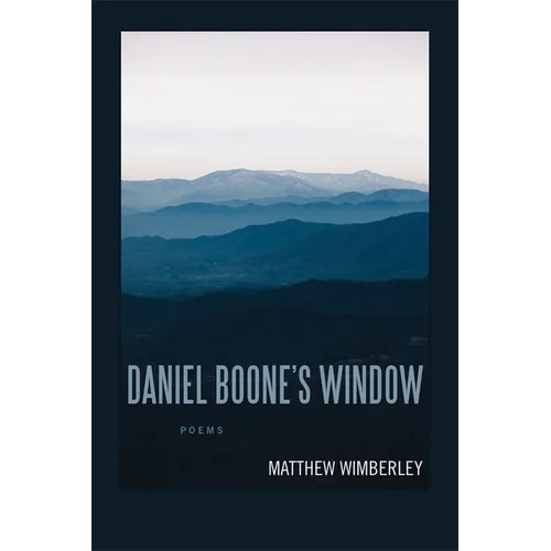 Daniel Boone's Window: Poems