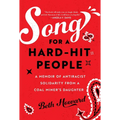 Song for a Hard-Hit People: A Memoir of Antiracist Solidarity from a Coal Miner's Daughter