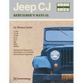Jeep CJ Rebuilder's Manual: 1946-1971