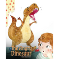 The Angry Dinosaur: A Cute Children Book to Teach Kids about Anger Management.
