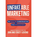 Unfakeable Marketing: The Human Way to Build Brand Trust in an AI-Powered World