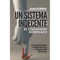 Un Sistema Indecente: El ciudadano dominado