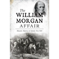 The William Morgan Affair: Masonic Mystery in Upstate New York