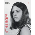 Mother Archive: A Dominican Family Memoir