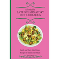 Affordable Anti Inflammatory Diet Cookbook: Quick and Tasty Side Dishes Recipes to Enjoy your Meals