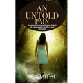 An Untold Pain