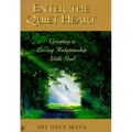 Enter the Quiet Heart: Cultivating a Loving Relationship with God