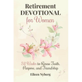 Retirement Devotional for Women: 52 Weeks to Renew Faith, Purpose, and Friendship (Retirement gift for woman)