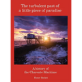 The Turbulent Past of a Little Piece of Paradise: A History Of The Charente-Maritime
