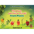 My own Jamaican foods from plants