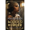Backdrop to Murder: A Lanie Price Mystery