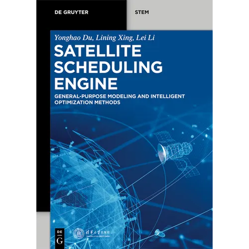 Satellite Scheduling Engine: General-Purpose Modeling and Intelligent Optimization Methods
