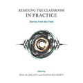 Remixing the Classroom in Practice: Stories from the Field