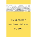 Husbandry: Poems