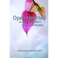 Open Hearted: Essays on Buddhist Study and Practice