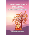 Svatma Prakashika of Shankara: An Illuminator Of My 'Self'