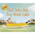 Out Into the Big Wide Lake