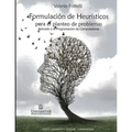 Formulación de Heurísticos para el planteo de problemas: Aplicado a la programación de computadoras