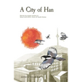 A City of Han: Stories by expat writers in South Korea