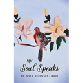 My Soul Speaks
