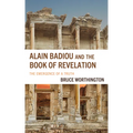 Alain Badiou and the Book of Revelation: The Emergence of a Truth