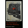 Mad Diary of Malcolm Malarkey